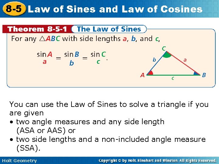 8 -5 Law of Sines and Law of Cosines You can use the Law