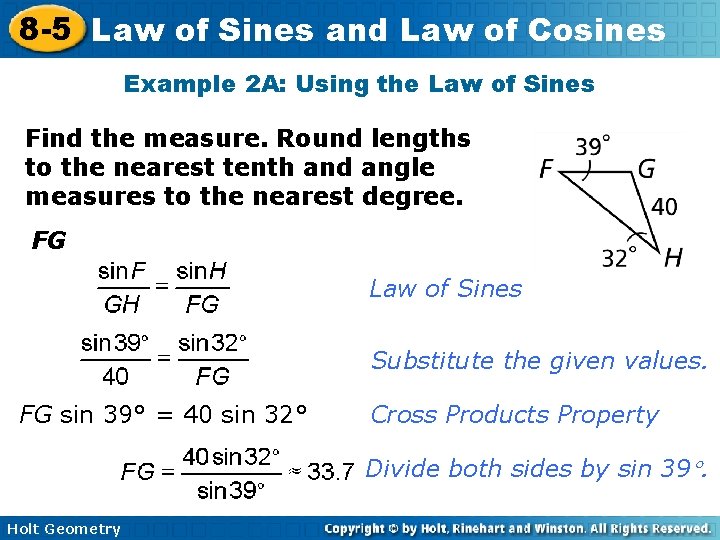 8 -5 Law of Sines and Law of Cosines Example 2 A: Using the