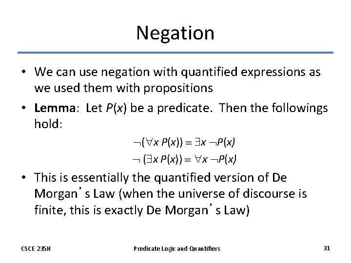 Negation • We can use negation with quantified expressions as we used them with