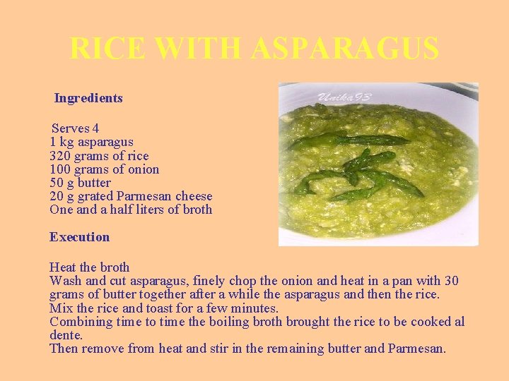 RICE WITH ASPARAGUS Ingredients Serves 4 1 kg asparagus 320 grams of rice 100