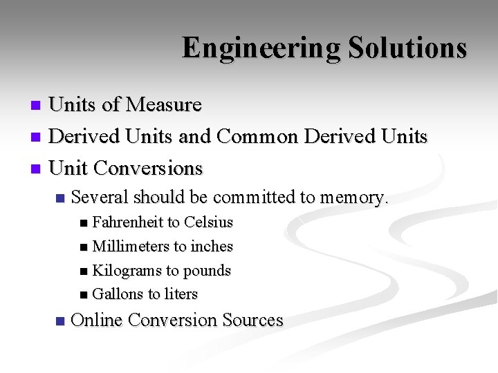 Engineering Solutions Units of Measure n Derived Units and Common Derived Units n Unit