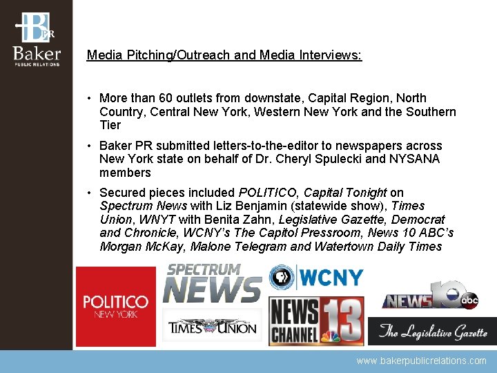 Media Pitching/Outreach and Media Interviews: • More than 60 outlets from downstate, Capital Region,