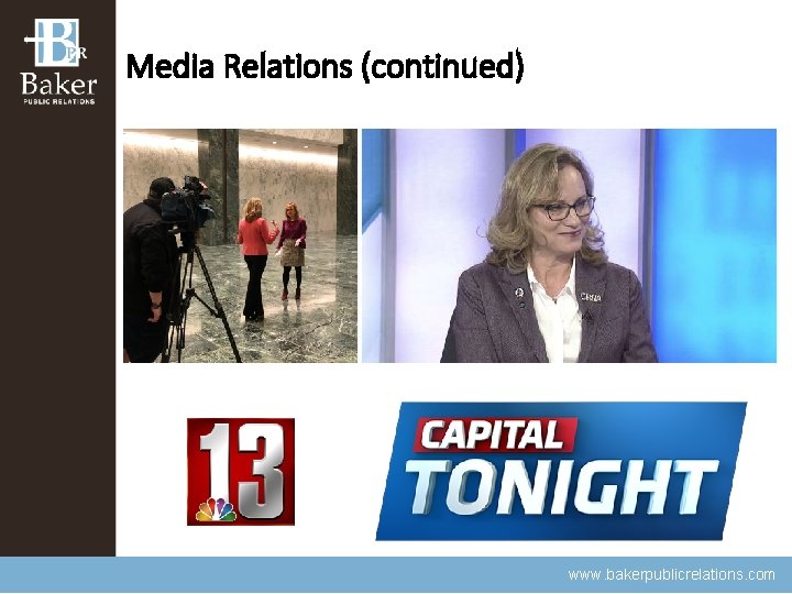 Media Relations (continued) www. bakerpublicrelations. com 