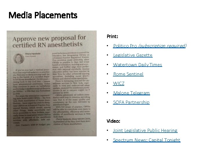 Media Placements Print: • Politico Pro (subscription required) • Legislative Gazette • Watertown Daily