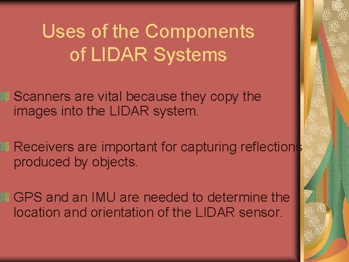 Uses of the Components of LIDAR Systems Scanners are vital because they copy the