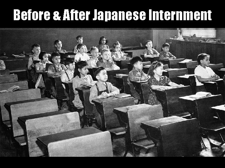 Before & After Japanese Internment 