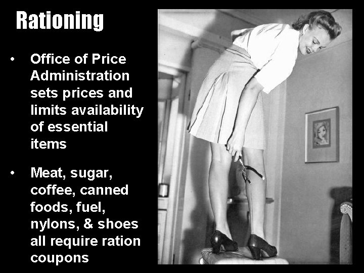 Rationing • Office of Price Administration sets prices and limits availability of essential items