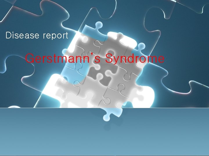 Disease report Gerstmann’s Syndrome 