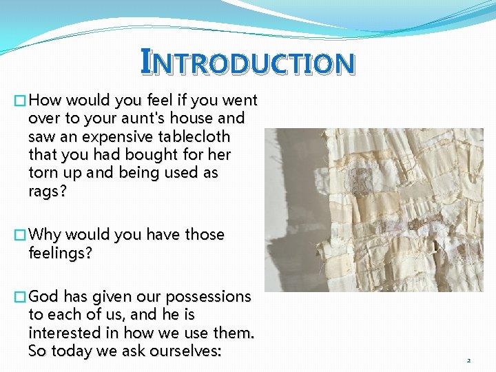 INTRODUCTION �How would you feel if you went over to your aunt's house and