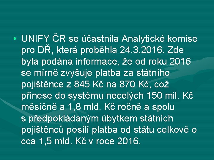  • UNIFY ČR se účastnila Analytické komise pro DŘ, která proběhla 24. 3.