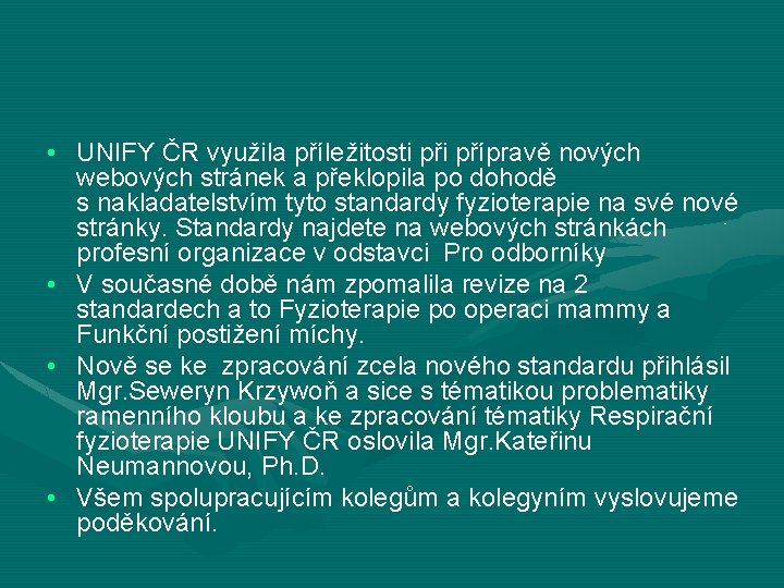  • UNIFY ČR využila příležitosti přípravě nových webových stránek a překlopila po dohodě