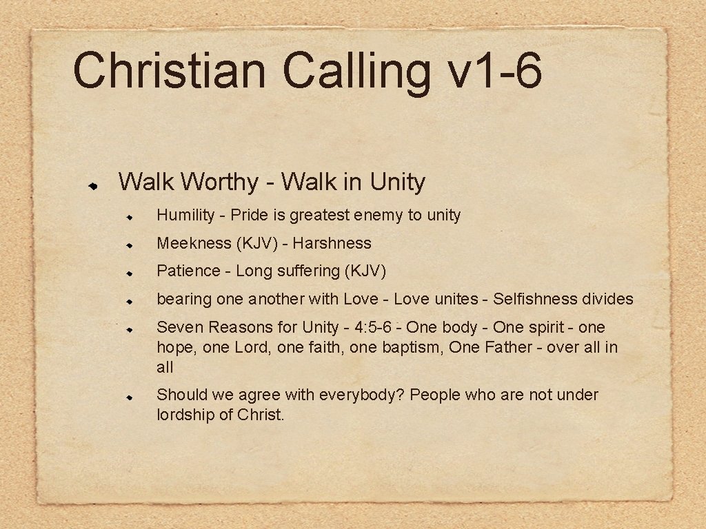Christian Calling v 1 -6 Walk Worthy - Walk in Unity Humility - Pride