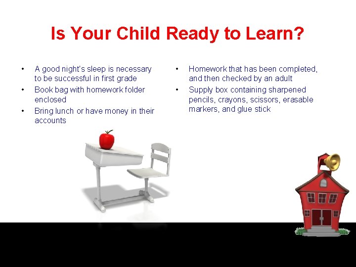 Is Your Child Ready to Learn? • • • A good night’s sleep is