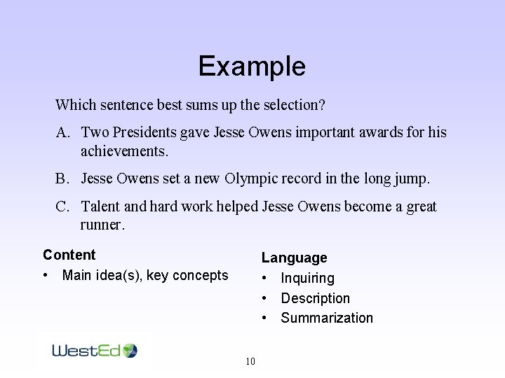 Example Which sentence best sums up the selection? A. Two Presidents gave Jesse Owens