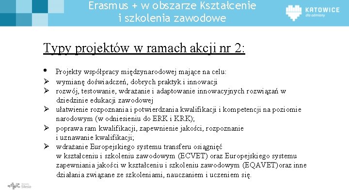 Erasmus + w obszarze Kształcenie i szkolenia zawodowe Typy projektów w ramach akcji nr