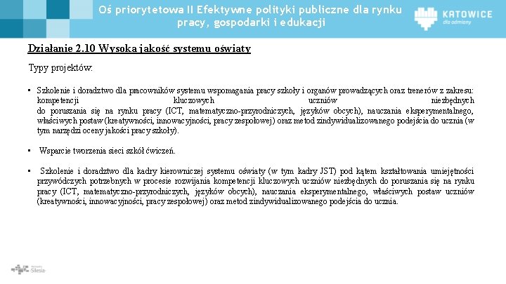 Oś priorytetowa II Efektywne polityki publiczne dla rynku pracy, gospodarki i edukacji Działanie 2.