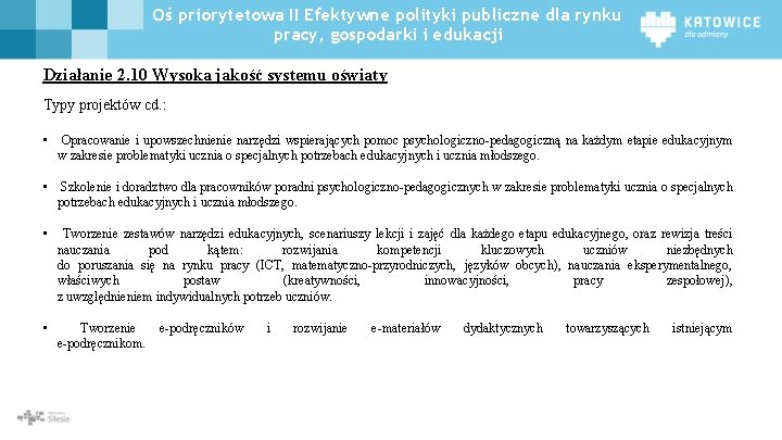 Oś priorytetowa II Efektywne polityki publiczne dla rynku pracy, gospodarki i edukacji Działanie 2.