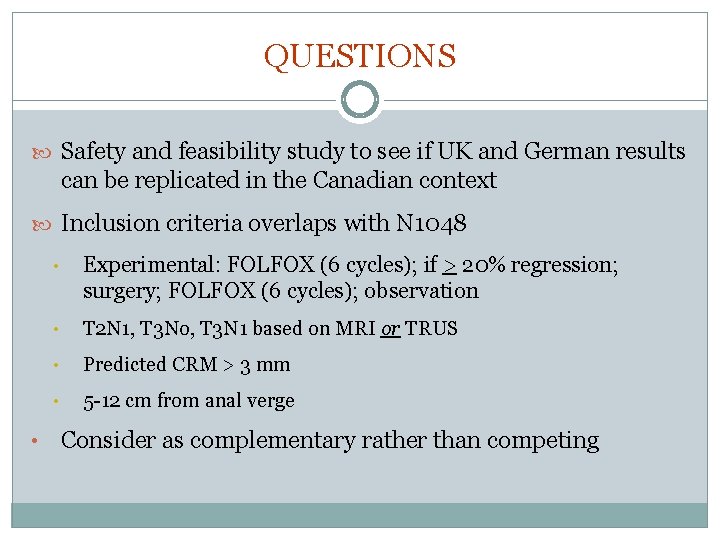QUESTIONS Safety and feasibility study to see if UK and German results can be QUESTIONS Safety and feasibility study to see if UK and German results can be
