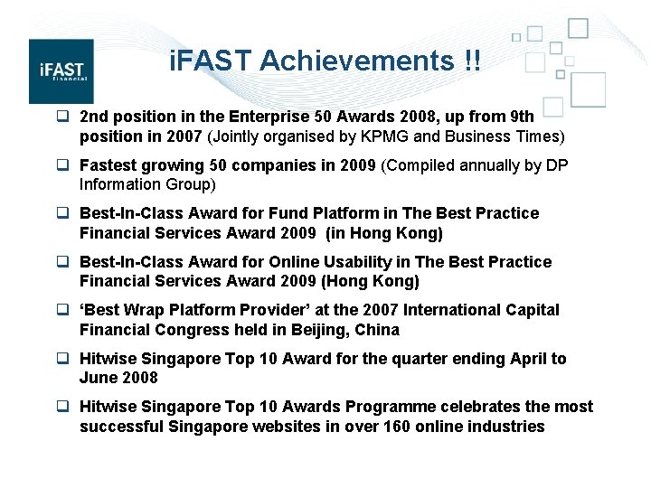 i. FAST Achievements !! q 2 nd position in the Enterprise 50 Awards 2008,