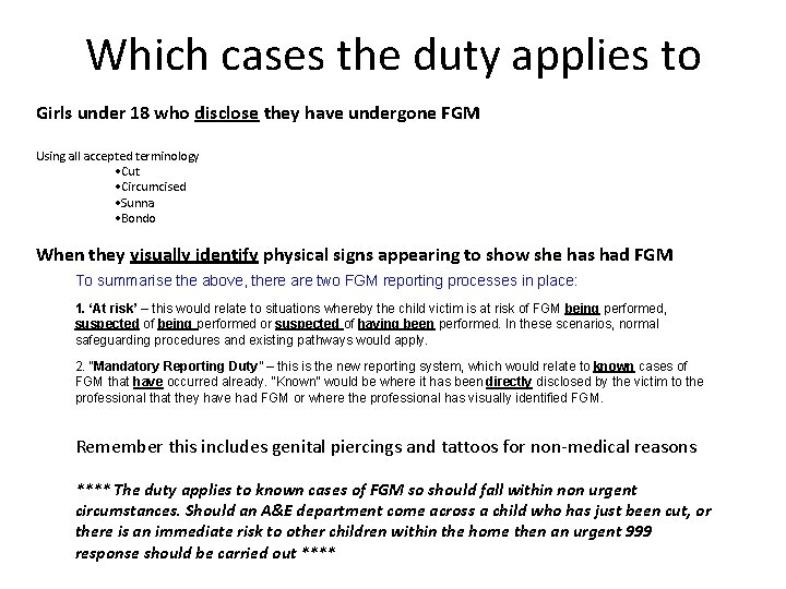 Which cases the duty applies to Girls under 18 who disclose they have undergone