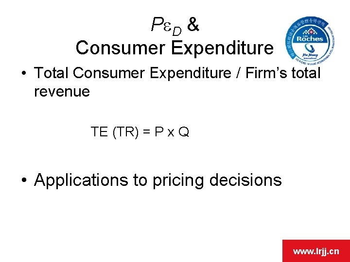 Pe. D & Consumer Expenditure • Total Consumer Expenditure / Firm’s total revenue TE Pe. D & Consumer Expenditure • Total Consumer Expenditure / Firm’s total revenue TE