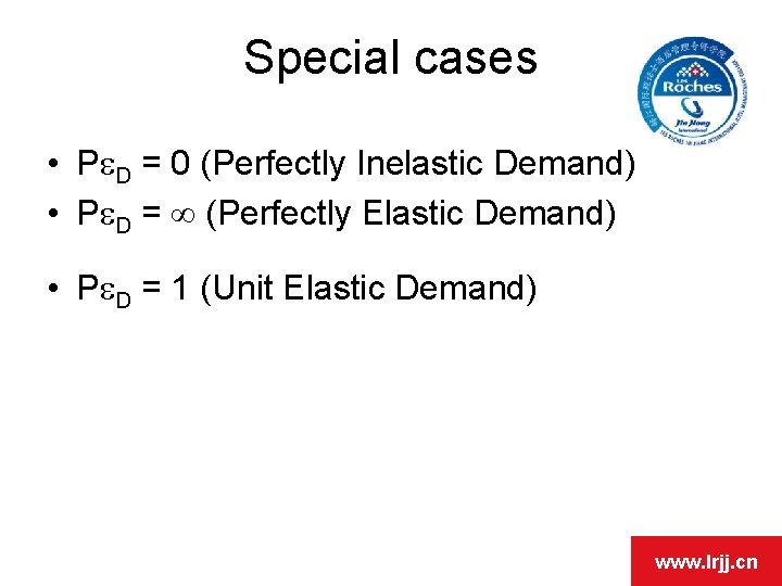 Special cases • Pe. D = 0 (Perfectly Inelastic Demand) • Pe. D = Special cases • Pe. D = 0 (Perfectly Inelastic Demand) • Pe. D =