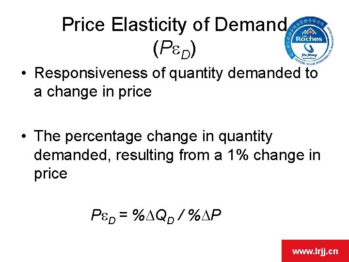 Price Elasticity of Demand (Pe. D) • Responsiveness of quantity demanded to a change Price Elasticity of Demand (Pe. D) • Responsiveness of quantity demanded to a change