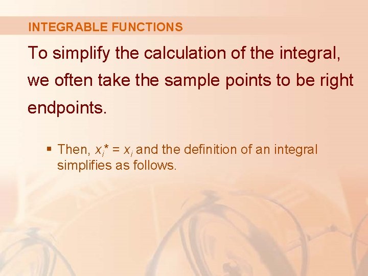 INTEGRABLE FUNCTIONS To simplify the calculation of the integral, we often take the sample