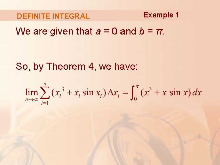 DEFINITE INTEGRAL Example 1 We are given that a = 0 and b =