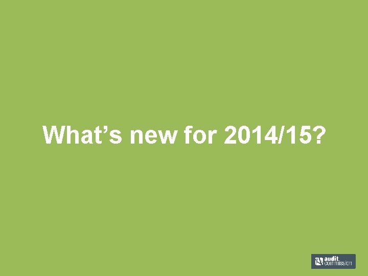 What’s new for 2014/15? 