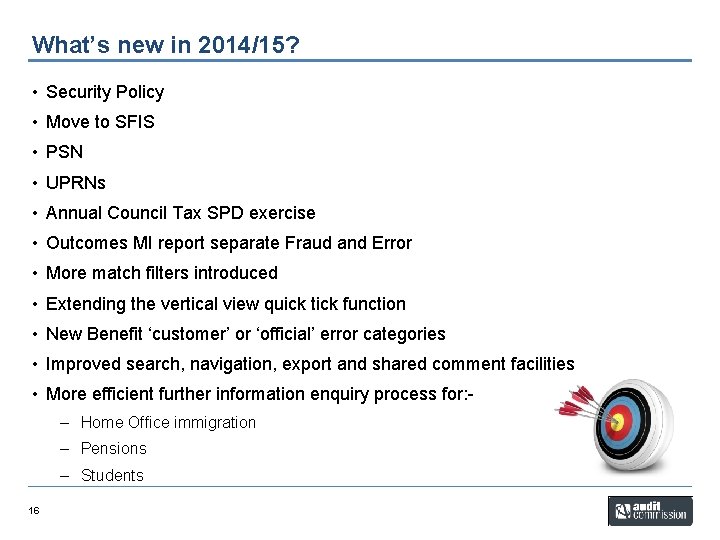 What’s new in 2014/15? • Security Policy • Move to SFIS • PSN •