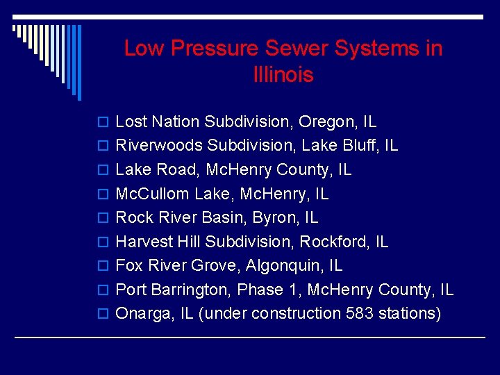 Low Pressure Sewer Systems in Illinois o Lost Nation Subdivision, Oregon, IL o Riverwoods