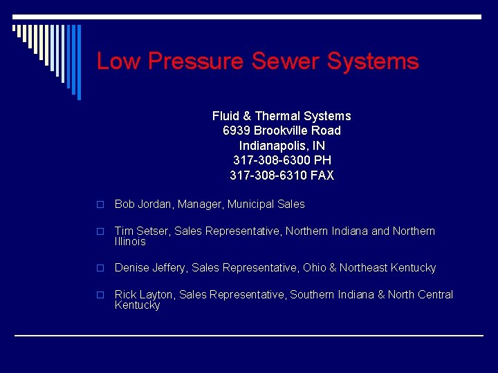 Low Pressure Sewer Systems Fluid & Thermal Systems 6939 Brookville Road Indianapolis, IN 317