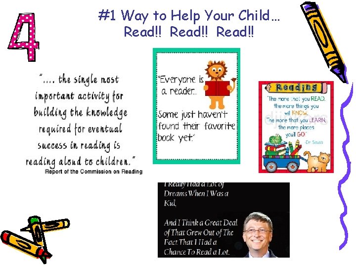 #1 Way to Help Your Child… Read!! #1 Way to Help Your Child… Read!!