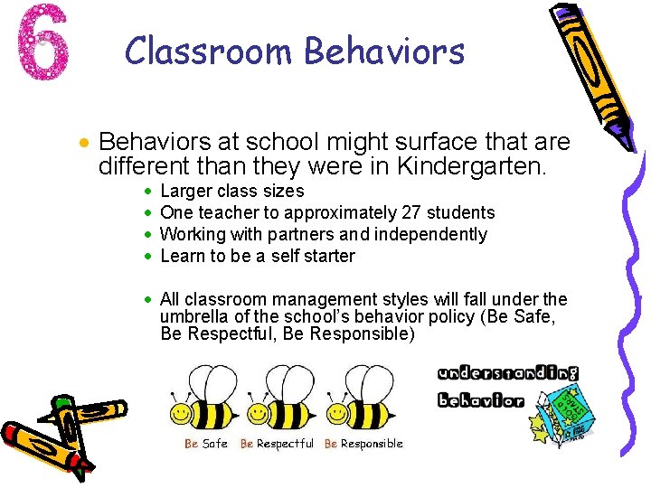 Classroom Behaviors · Behaviors at school might surface that are different than they were Classroom Behaviors · Behaviors at school might surface that are different than they were