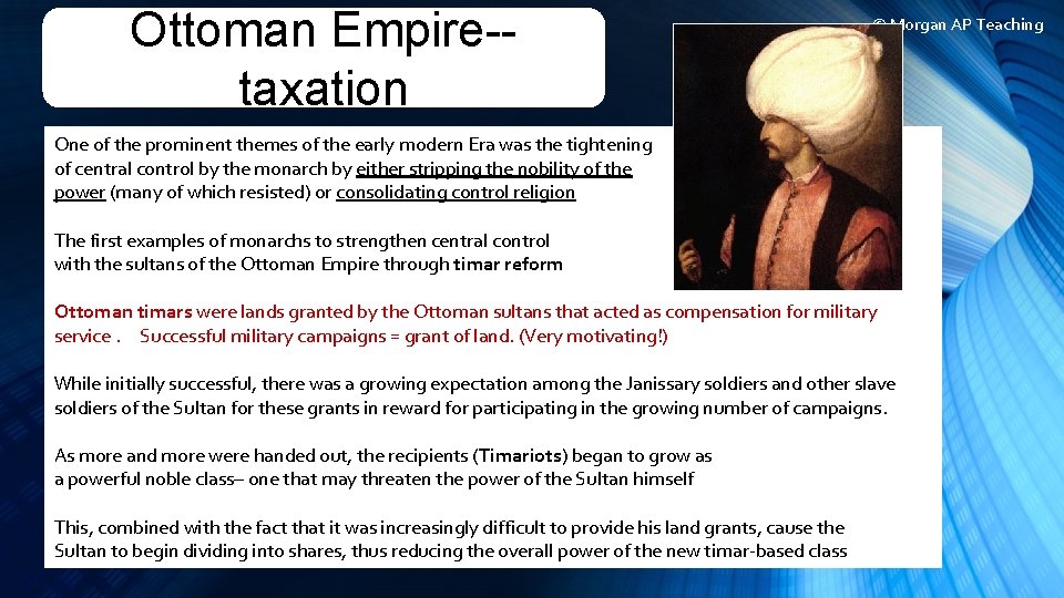 Ottoman Empire-taxation © Morgan AP Teaching One of the prominent themes of the early