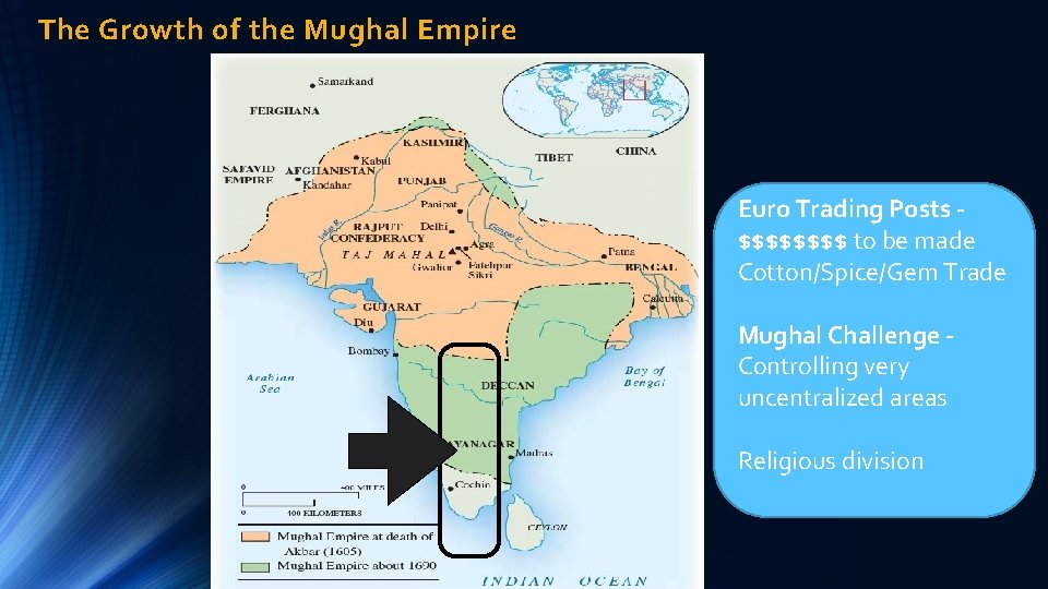 The Growth of the Mughal Empire Euro Trading Posts $$$$ to be made Cotton/Spice/Gem