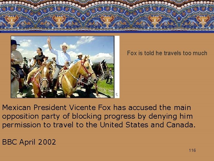 Fox is told he travels too much Mexican President Vicente Fox has accused the