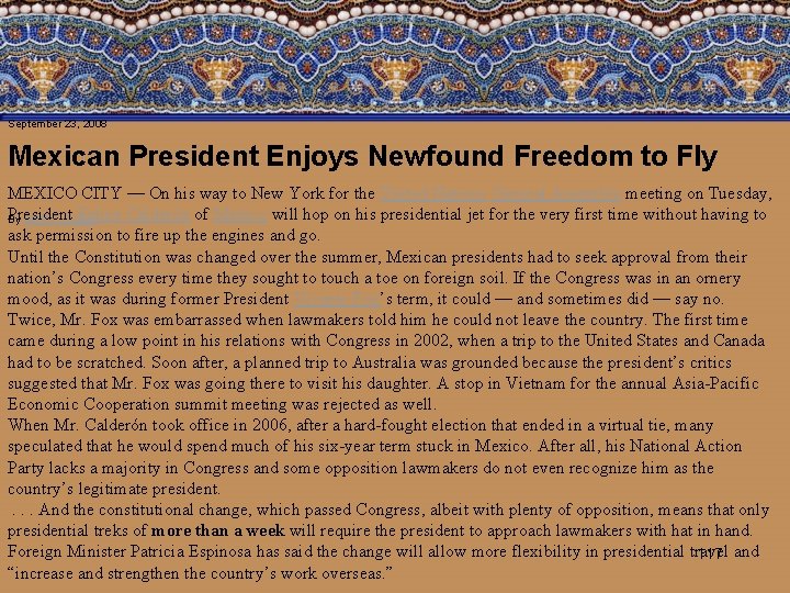 September 23, 2008 Mexican President Enjoys Newfound Freedom to Fly MEXICO CITY — On