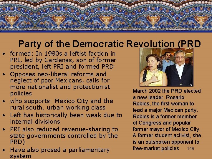 Party of the Democratic Revolution (PRD • formed: In 1980 s a leftist faction