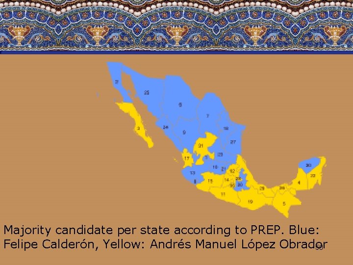 Majority candidate per state according to PREP. Blue: Felipe Calderón, Yellow: Andrés Manuel López