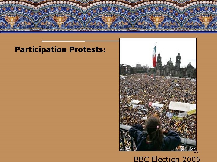 Participation Protests: 56 BBC Election 2006 