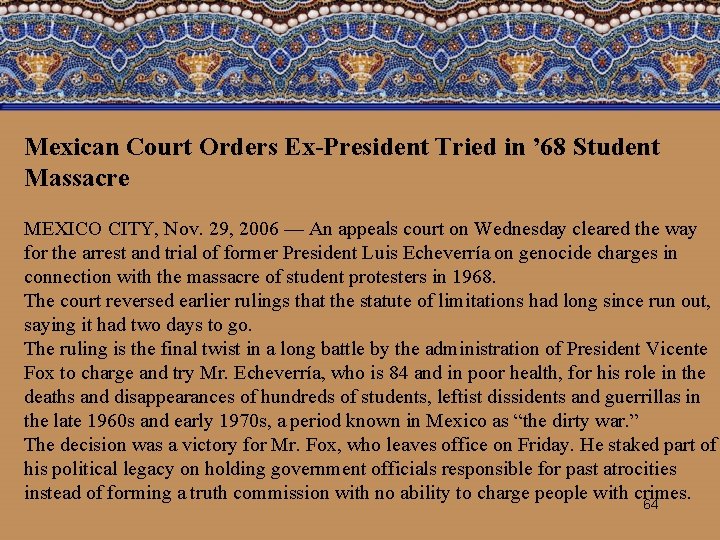 Mexican Court Orders Ex-President Tried in ’ 68 Student Massacre MEXICO CITY, Nov. 29,