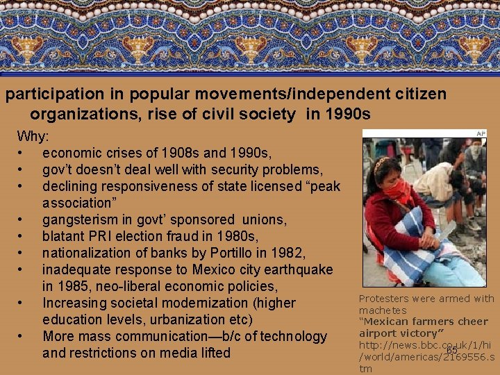 participation in popular movements/independent citizen organizations, rise of civil society in 1990 s Why: