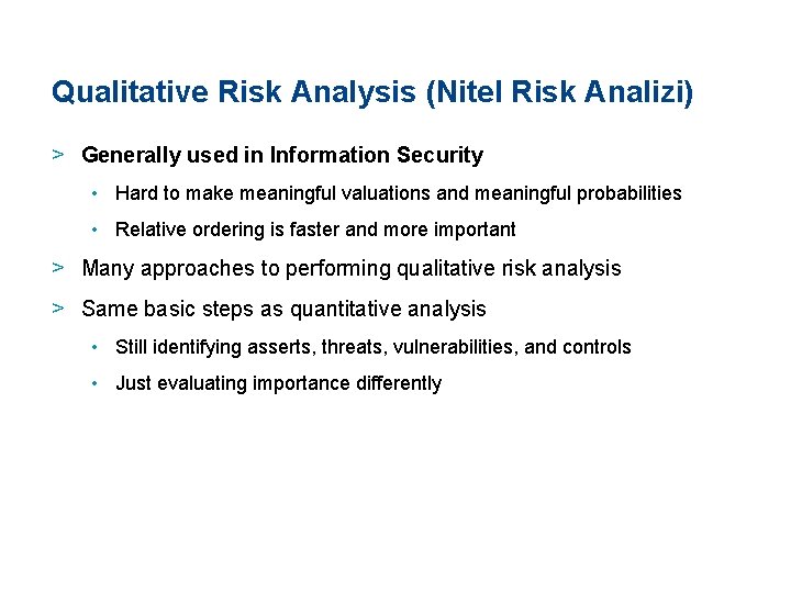 Qualitative Risk Analysis (Nitel Risk Analizi) > Generally used in Information Security • Hard