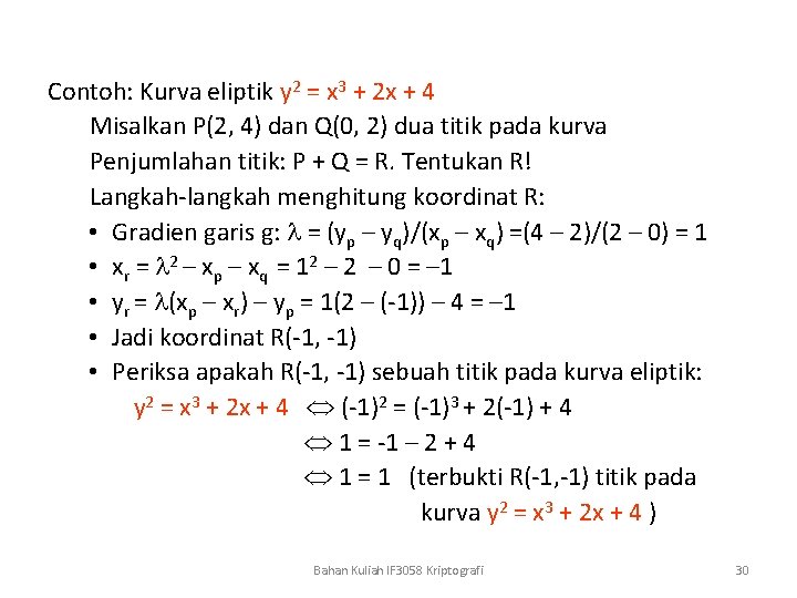 Contoh: Kurva eliptik y 2 = x 3 + 2 x + 4 Misalkan