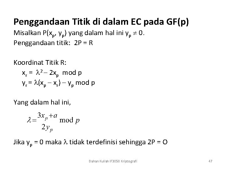 Penggandaan Titik di dalam EC pada GF(p) Misalkan P(xp, yp) yang dalam hal ini