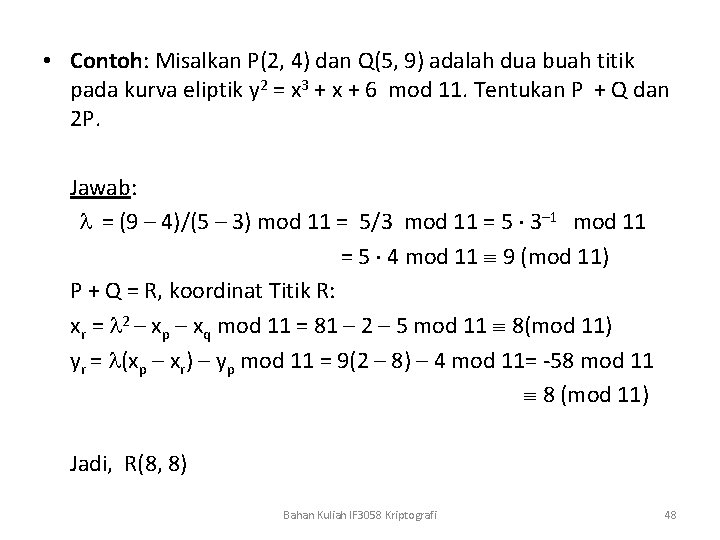  • Contoh: Misalkan P(2, 4) dan Q(5, 9) adalah dua buah titik pada