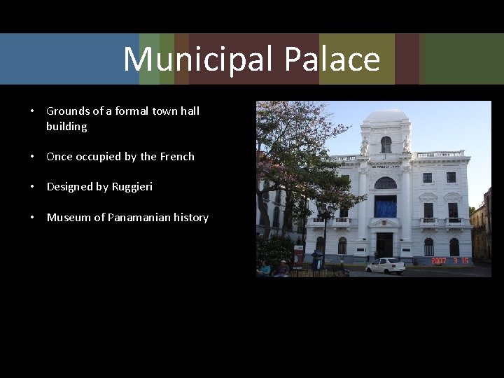 Municipal Palace • Grounds of a formal town hall building • Once occupied by