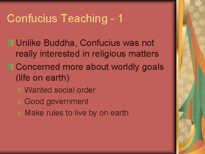 Confucius Teaching - 1 Unlike Buddha, Confucius was not really interested in religious matters